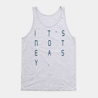 It's not easy Tank Top